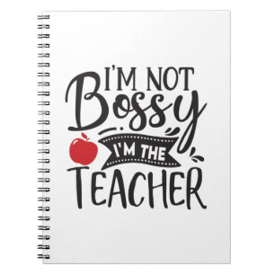 Teacher Art I Am Not Bossy I Am The Teacher Notebook