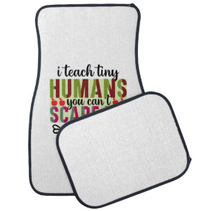 Teacher Art I Teach Tiny Humans Car Floor Mat