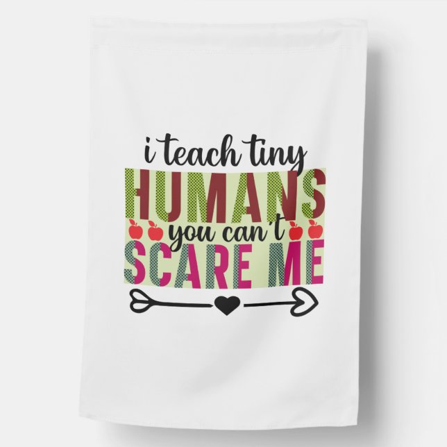 Teacher Art I Teach Tiny Humans House Flag (Front)