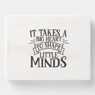 Teacher Art It Shape Little Minds Wooden Box Sign