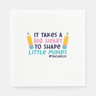 Teacher Art It Takes A Big Heart Napkins