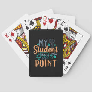 Teacher Art My Students Are On Point Poker Cards