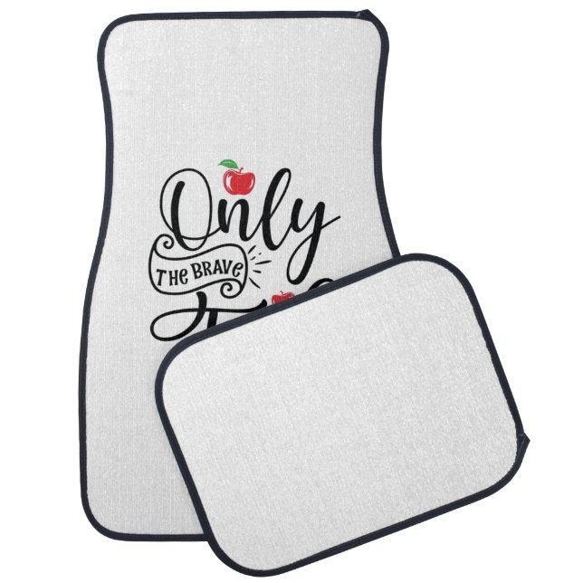 Teacher Art Only The Brave Teacher Car Floor Mat (Set)