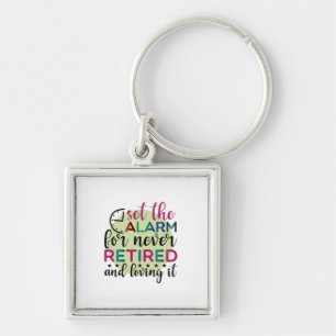 Teacher Art Set The Alarm For Never Retired Keychain