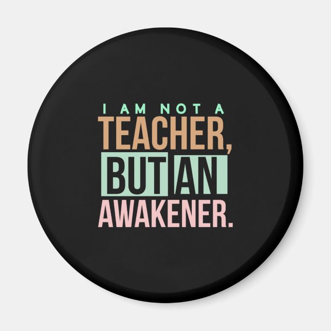 Teacher Art Teacher An Awakener Magnet (Front)
