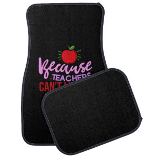 Teacher Art Teachers Can Not Live On Apples Car Floor Mat
