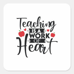 Teacher Art Teaching Is A Work Of Heart Square Sticker