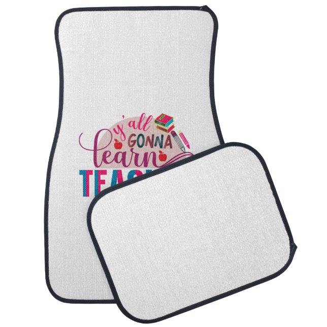 Teacher Art Yall Gonna Learn Teacher Car Floor Mat (Set)