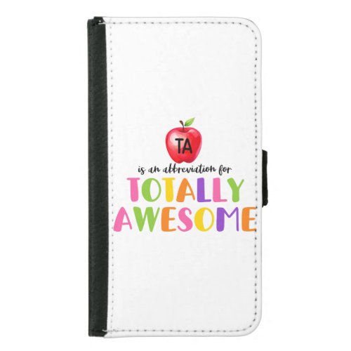 Teacher Asistant  Samsung Galaxy S5 Wallet Case