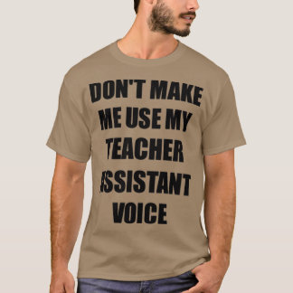 Teacher Assistant Gift for Coworkers Funny Present T-Shirt