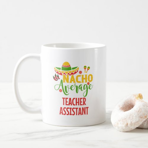 Teacher Assistant Paraprofessional Appreciation Coffee Mug