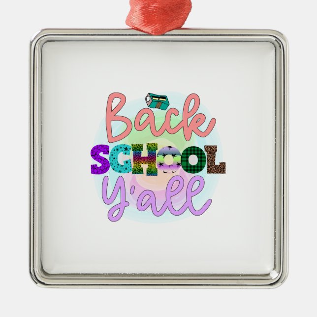 Teacher Back School Y All Metal Ornament (Front)