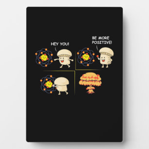 Teacher Be More Positive Plaque