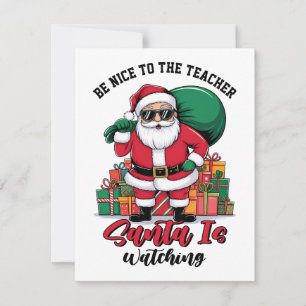 Teacher Be Nice To The Teacher Santa Is Watching Note Card