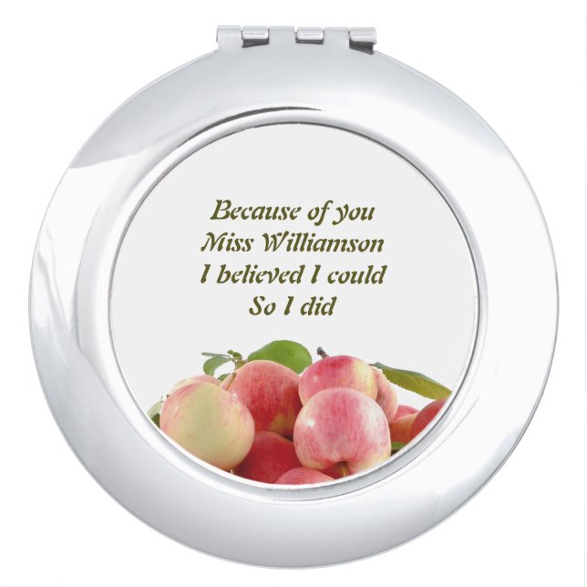 Teacher BECAUSE OF YOU I BELIEVED I COULD Compact Mirror (Front)