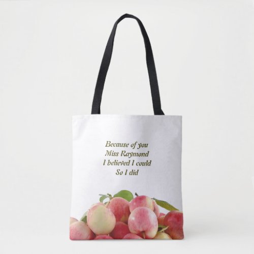 Teacher BECAUSE OF YOU I BELIEVED I COULD Tote Bag