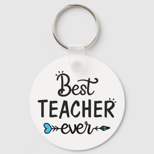 TEACHER _ Best Ever Keychain