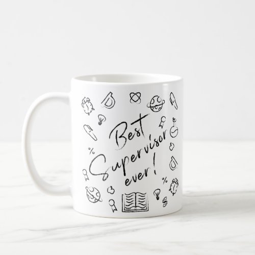 Teacher Best Supervisor Ever Chalkboard Black Wri Coffee Mug