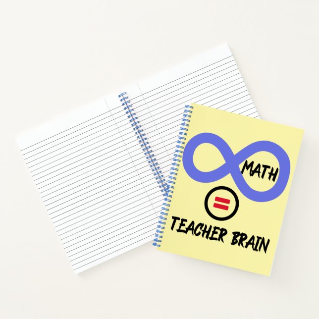 Teacher brain = ∞ math Algebra Teacher T-shirt Notebook (Inside)