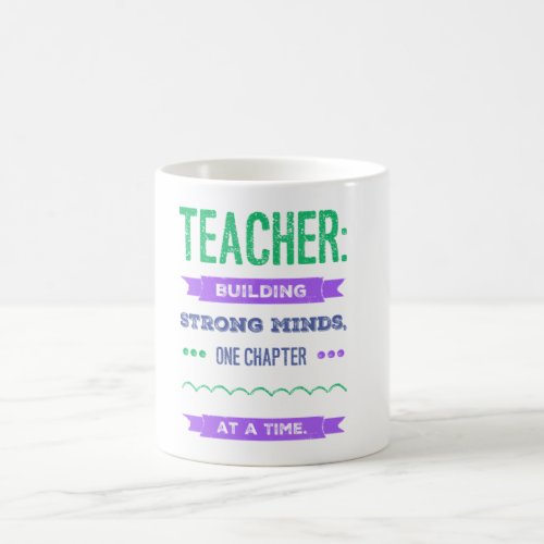 Teacher Building strong minds Magic Mug