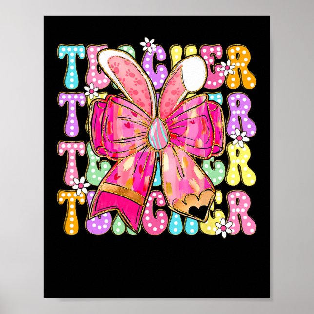 Teacher Bunny Coquette Bow Pencil Bunny Easter Day Poster (Front)