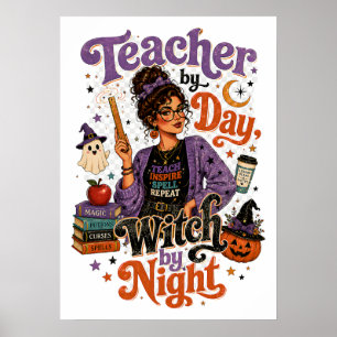 Teacher by Day Witch by Night Halloween Poster