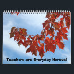 Teacher Calendars Seasons Seasonal Gifts Holiday<br><div class="desc">CALENDARS Teachers are Everyday heroes! Start with any Year and Month! Colorful Nature Photography Tree Leaves, Blossoms, Floral Calendar, Flowers Calendars, Spring Summer Winter Fall ART Gift Calendars, Christmas Gifts, OFFICE Calendars. Bookmark this site for great gift ideas all year! GETTING A GIFT? COMBINE several products. Calendars, Greeting Cards, Stamps,...</div>