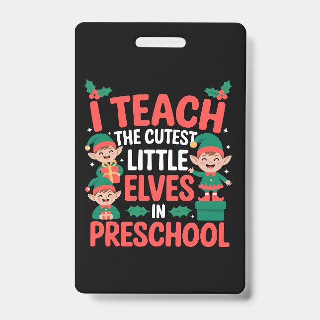 Teacher Christmas I Teach Cutest Elves Preschool  Badge (Front)