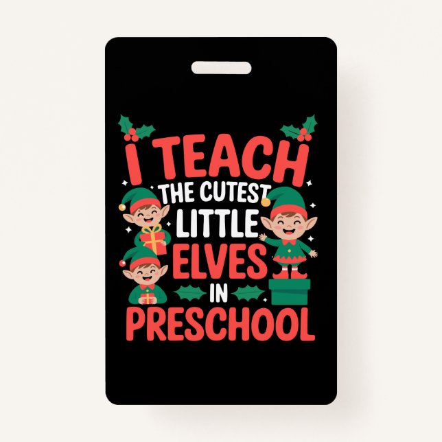 Teacher Christmas I Teach Cutest Elves Preschool  Badge (Front)
