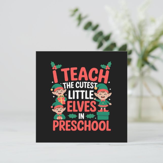 Teacher Christmas I Teach Cutest Elves Preschool  Holiday Card (Standing Front)