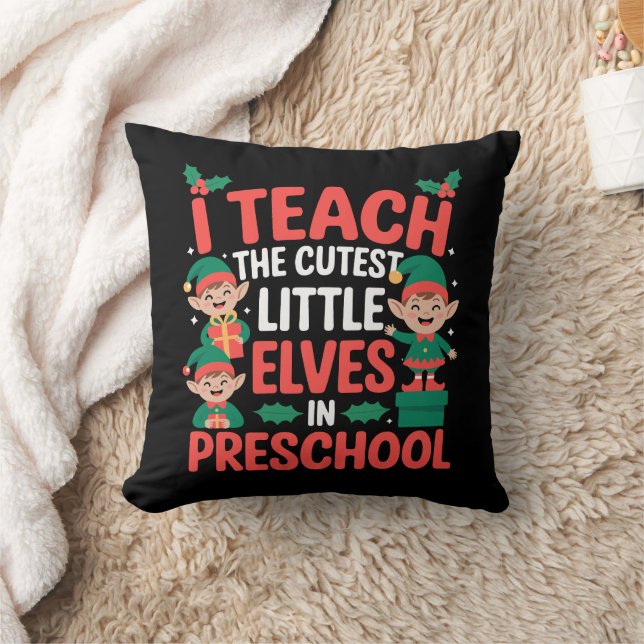 Teacher Christmas I Teach Cutest Elves Preschool  Throw Pillow (Blanket)