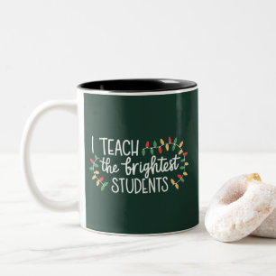 Teacher Christmas I Teach The Brightest Students Two-Tone Coffee Mug