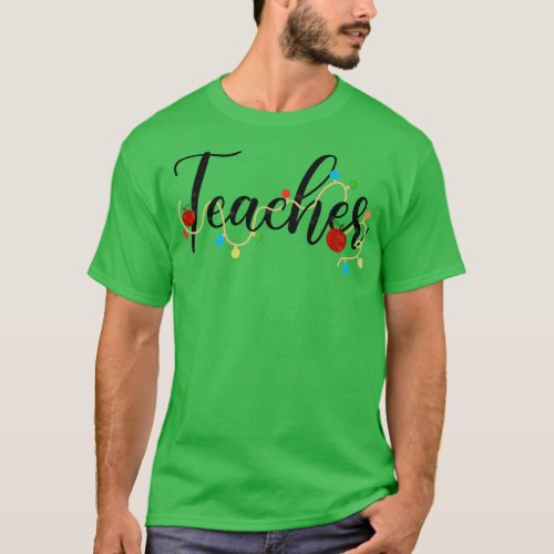 Teacher Christmas Lights T_Shirt