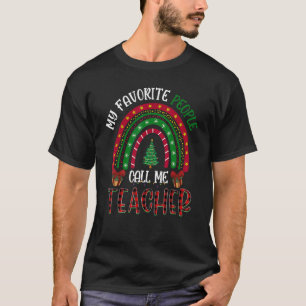 Teacher Christmas My Favorite People Call Me Teach T-Shirt