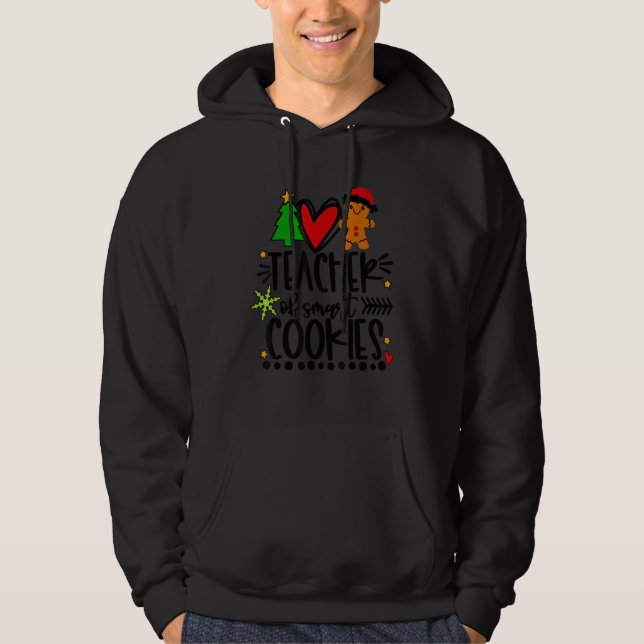 Teacher Christmas My Students Are Smart Cookies Hoodie (Front)