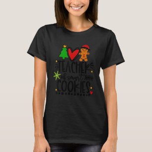 Teacher Christmas My Students Are Smart Cookies T-Shirt