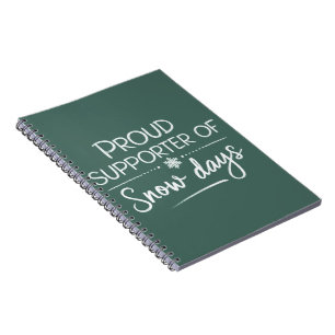Teacher Christmas Proud Supporter Of Snow Days  Notebook