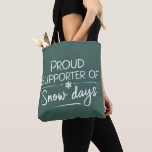 Teacher Christmas Proud Supporter Of Snow Days  Tote Bag