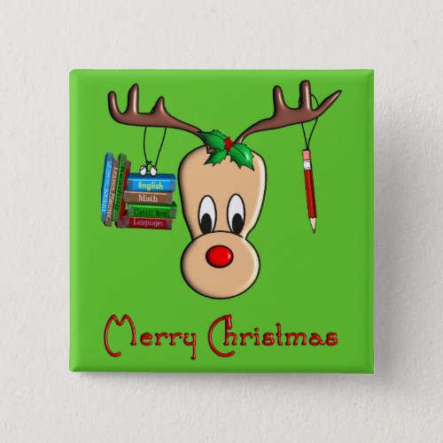 Teacher Christmas Reindeer__Adorable Gifts Pinback Button
