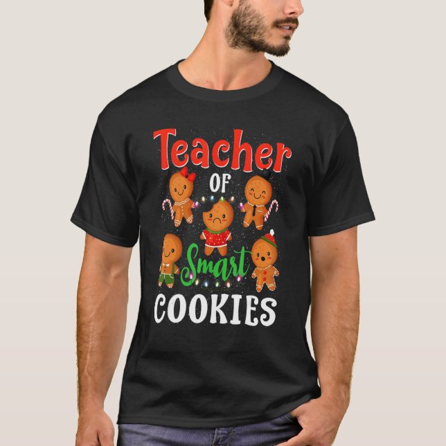 Teacher Christmas Teacher Of Smart Cookies T-Shirt (Front)
