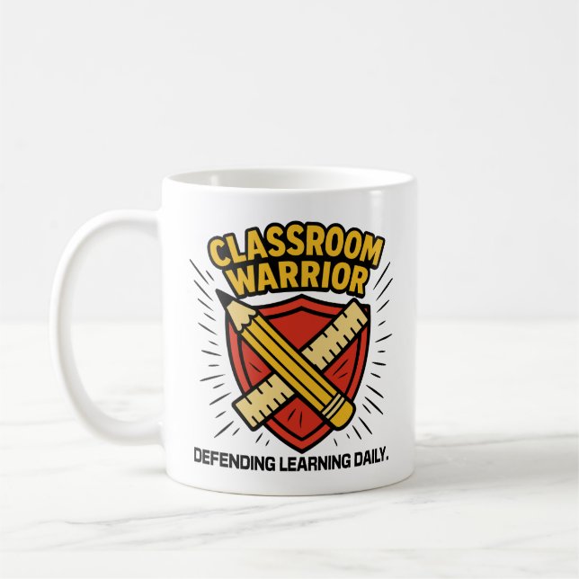 Teacher - Classroom Warrior  Coffee Mug (Left)
