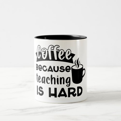 Teacher Coffee Two_Tone Coffee Mug