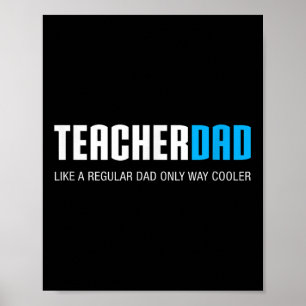 Teacher Dad Shirt, Funny Cute Fathers Day Gift Poster