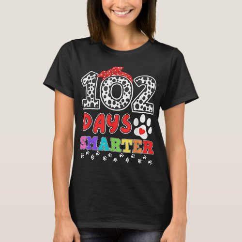 Teacher Dalmatian 100 Days Smarter Girls 102nd Day T_Shirt