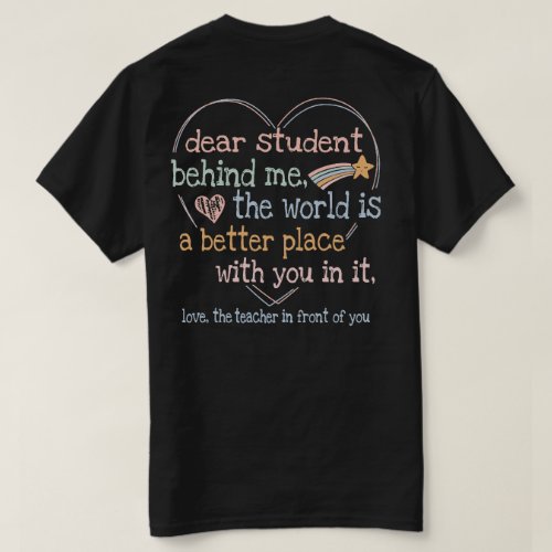 Teacher Dear Student Behind Me Heart Love T_Shirt