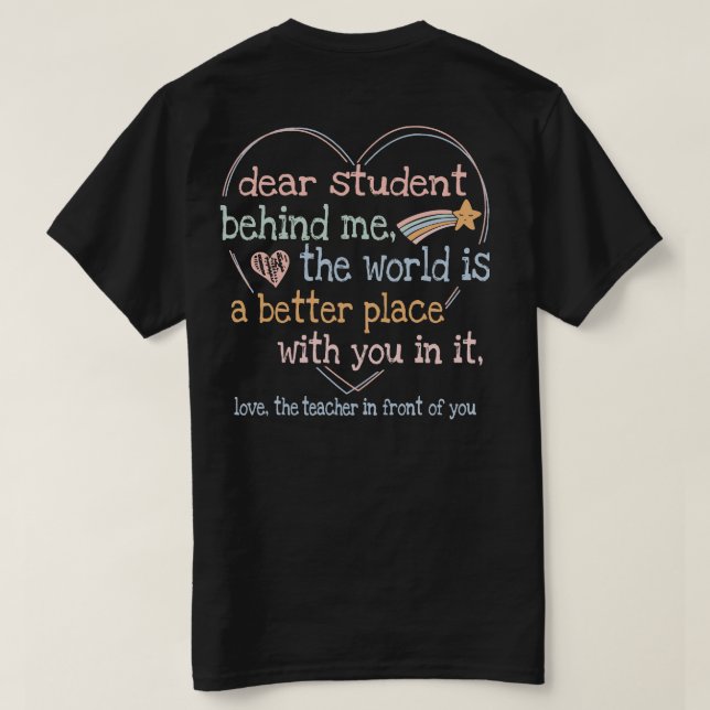 Teacher Dear Student Behind Me Heart Love T-Shirt (Design Back)