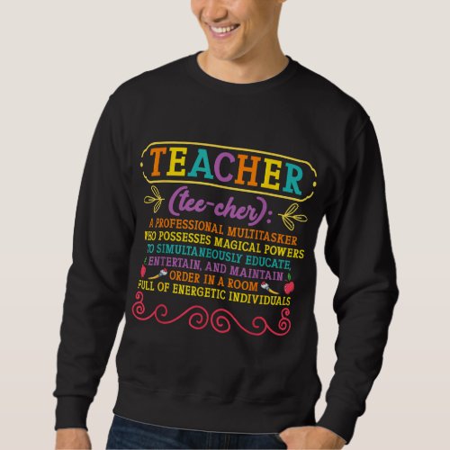 Teacher Definition Funny Teaching School Teacher Sweatshirt