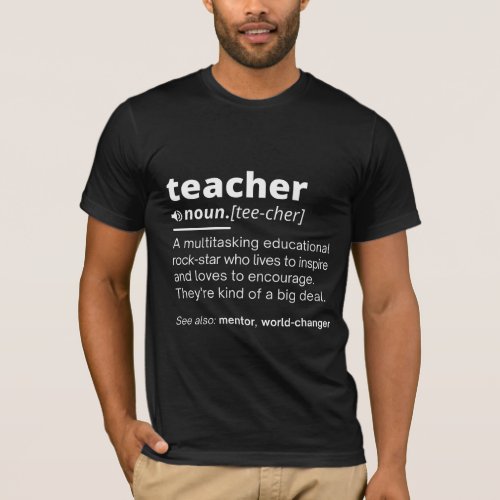 Teacher Definition _ Funny Teaching School Teacher T_Shirt