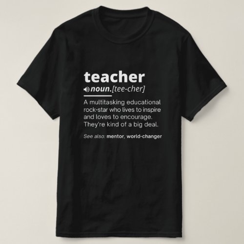 Teacher Definition _ Funny Teaching School Teacher T_Shirt