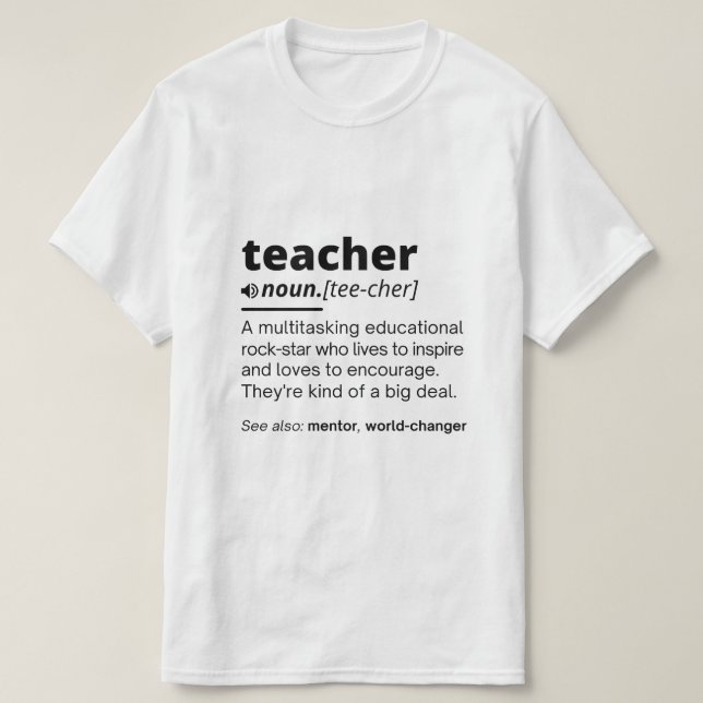  teacher definition, teacher definition funny T-Shirt (Design Front)